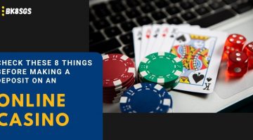 Check These 8 Things Before Making a Deposit on an Online Casino