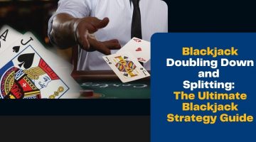 Blackjack Doubling Down and Splitting The Ultimate Blackjack Strategy Guide